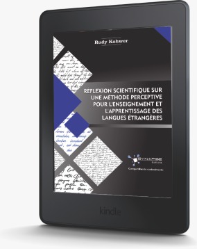 Réflexion Scientifique Sur Une Méthode Perceptive Pour L'enseignement Et L'apprentissage Des Langues Étrahngères